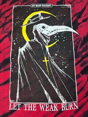 Let The Weak Burn Plague Doctor by Any Means Necessary T-Shirt XL